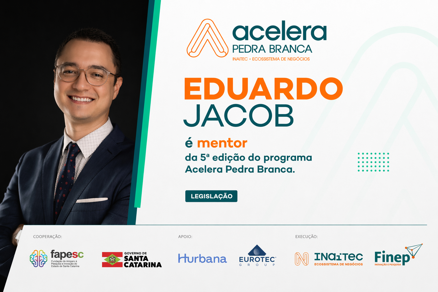 Eduardo Jacob Murakami passa a integrar a equipe de mentores do Acelera Pedra Branca